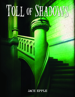 Jace Epple's Toll of Shadows